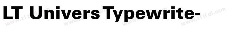 LT Univers Typewrite字体转换 LT Univers Typewrite字体转换